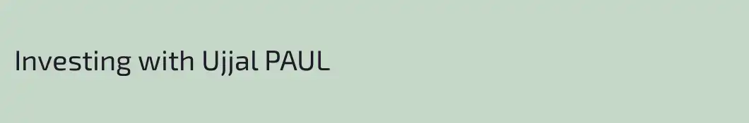 Investing with Ujjal PAUL 